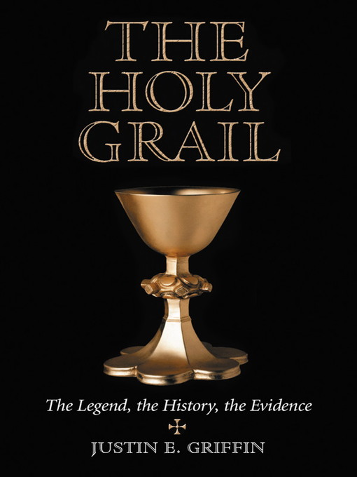 Title details for The Holy Grail by Justin E. Griffin - Available
